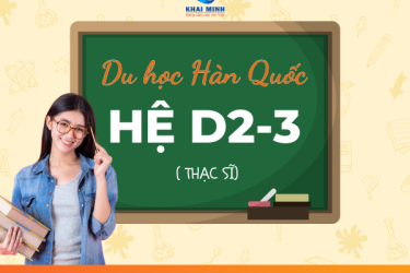 Du học Hàn Quốc hệ Thạc sĩ D2-3 