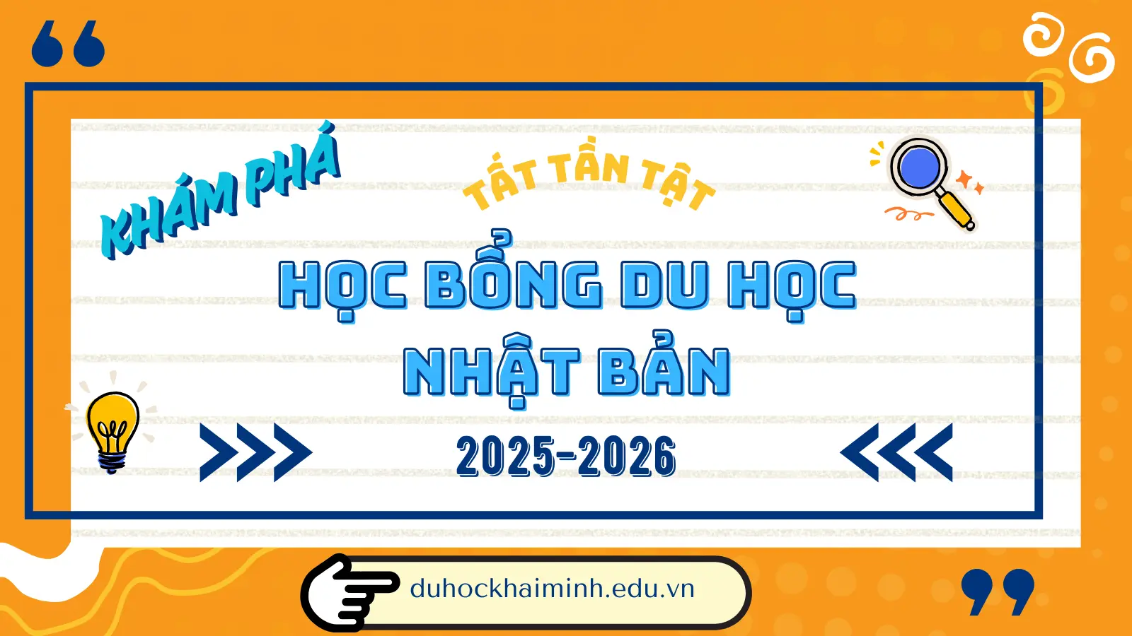 TỔNG HỢP HỌC BỔNG DU HỌC NHẬT BẢN 2025 – 2026 & HƯỚNG DẪN CÁCH ỨNG TUYỂN
