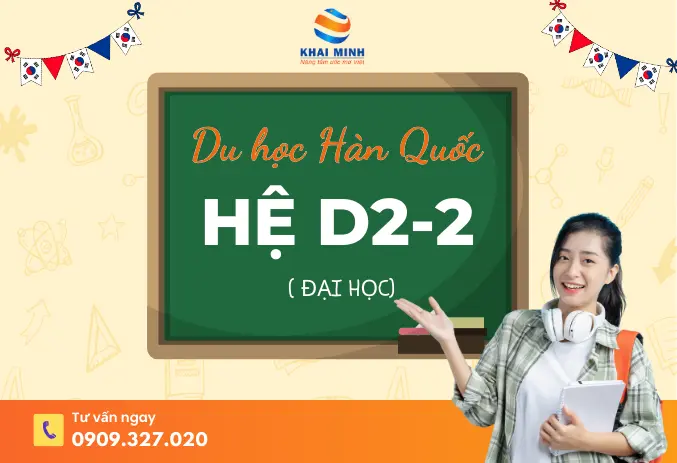 Du học Hàn Quốc hệ Đại học D2-2: Điều kiện – Chi phí – Hồ sơ (Cập nhật 2026)